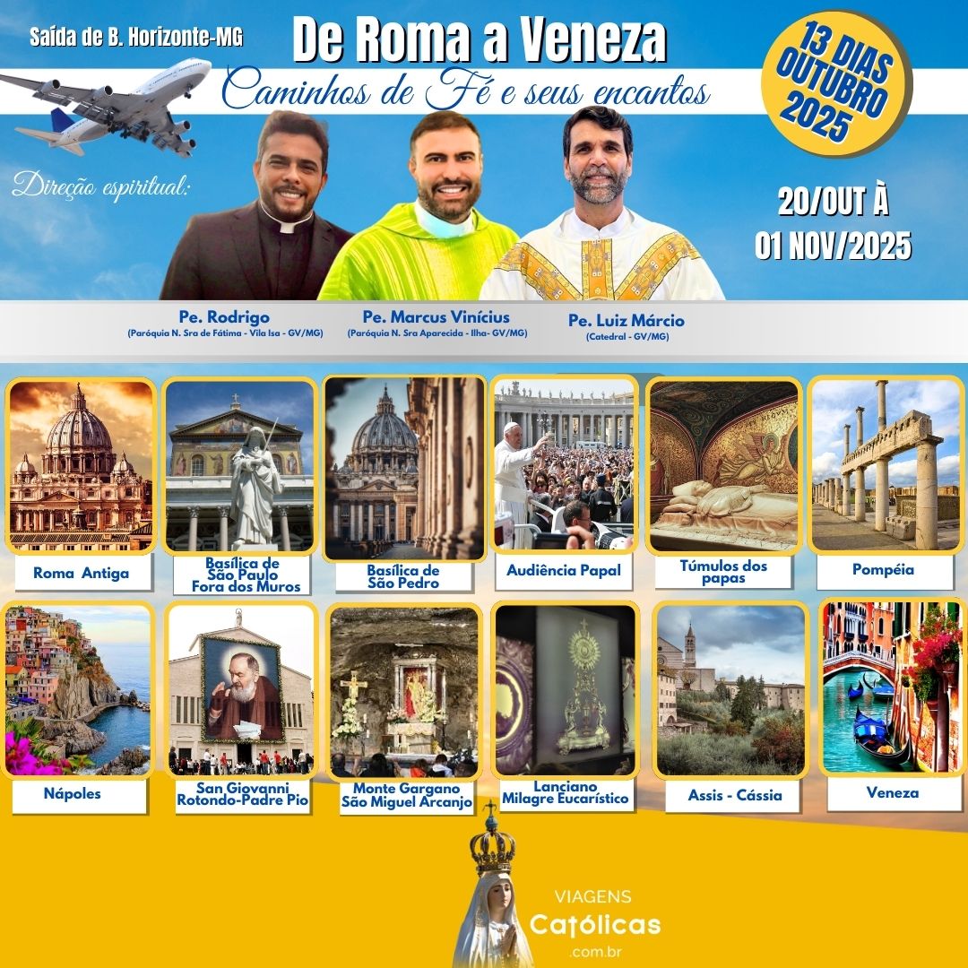 PEREGRINAÇÃO ITÁLIA 2025 - 13 DIAS = VIAGENS CATÓLICAS (6)